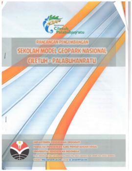 Rancangan Pengembangan Sekolah Model Geopark Nasional Ciletuh – Palabuhanratu (Proposal). Tahun 2016