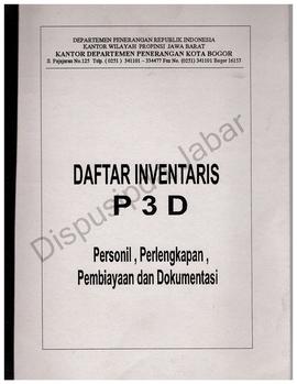 Daftar inventaris (P3D) personil, perlengkapan pembiayaan dan Dokumentasi, Kota  Bogor