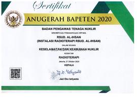 Sertifikat Anugerah Bapeten 2020 dalam bidang Keselamatan dan Keamanan Nuklir Kegiatan Radioterap...