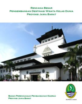 Rencana Besar Pengembangan Destinasi Wisata Kelas Dunia Provinsi Jawa Barat
