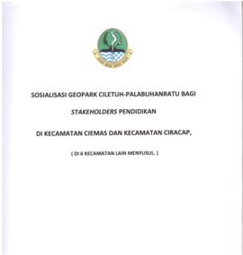Sosialisasi Geopark Ciletuh Palabuhanratu Stakeholders Pendidikan di Kecamatan Ciemas dan Kecamat...