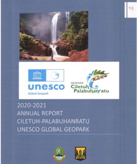2020 – 2021 Annual Report Ciletuh - Palabuhanratu UNESCO Global Geopark.Tahun 2021 Copy Sampul 30